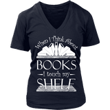 When I think about books I touch my Shelf, V-neck - Gifts For Reading Addicts