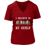 "I believe in my shelf" V-neck Tshirt - Gifts For Reading Addicts