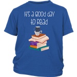 "It's a good day to read"YOUTH SHIRT - Gifts For Reading Addicts