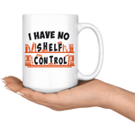 "I Have No Shelf Control"15oz White Mug - Gifts For Reading Addicts