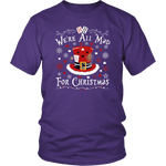 "We're All Mad For Christmas" Unisex T-Shirt - Gifts For Reading Addicts