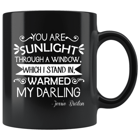 "You are sunlight"11oz black mug - Gifts For Reading Addicts