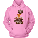 "Drink Good Coffee" Hoodie - Gifts For Reading Addicts