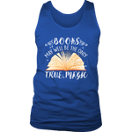 "Books,The Only True Magic" Men's Tank Top - Gifts For Reading Addicts