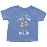 "It's a good day to read" TODDLER TSHIRT - Gifts For Reading Addicts