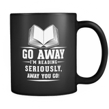 Go Away I'm Reading Black Mug - Gifts For Reading Addicts