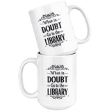 "When in doubt"15oz white mug - Gifts For Reading Addicts