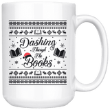 "Dashing Through The Books"15oz White Christmas Mug - Gifts For Reading Addicts