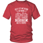 "Just Let Me Read" Unisex T-Shirt - Gifts For Reading Addicts