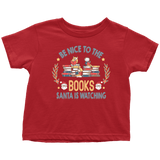"Be Nice To The Books"Toddler T-Shirt - Gifts For Reading Addicts
